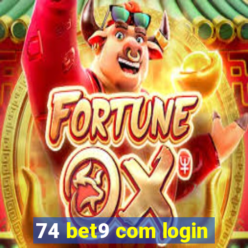 74 bet9 com login